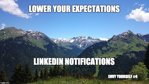 Lower Your Expectations, LinkedIn notifications